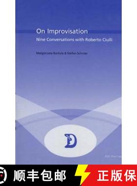 预订 On Improvisation: Nine Conservations with Roberto Ciulli [9789052011851]