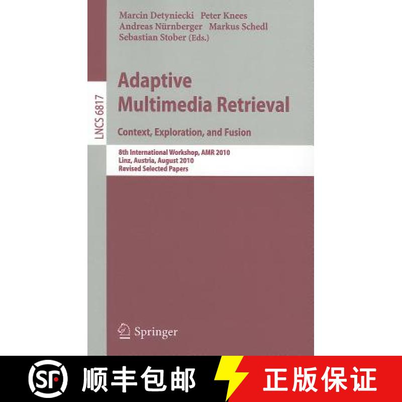 【3-4周达】Adaptive Multimedia Retrieval. Context, Exploration and Fusion: 8th International Workshop... [9783642271687]