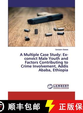预订 A Multiple Case Study: Ex-convict Male Youth and Factors Contributing to Crime Involvement, Addi... [9786202518802]