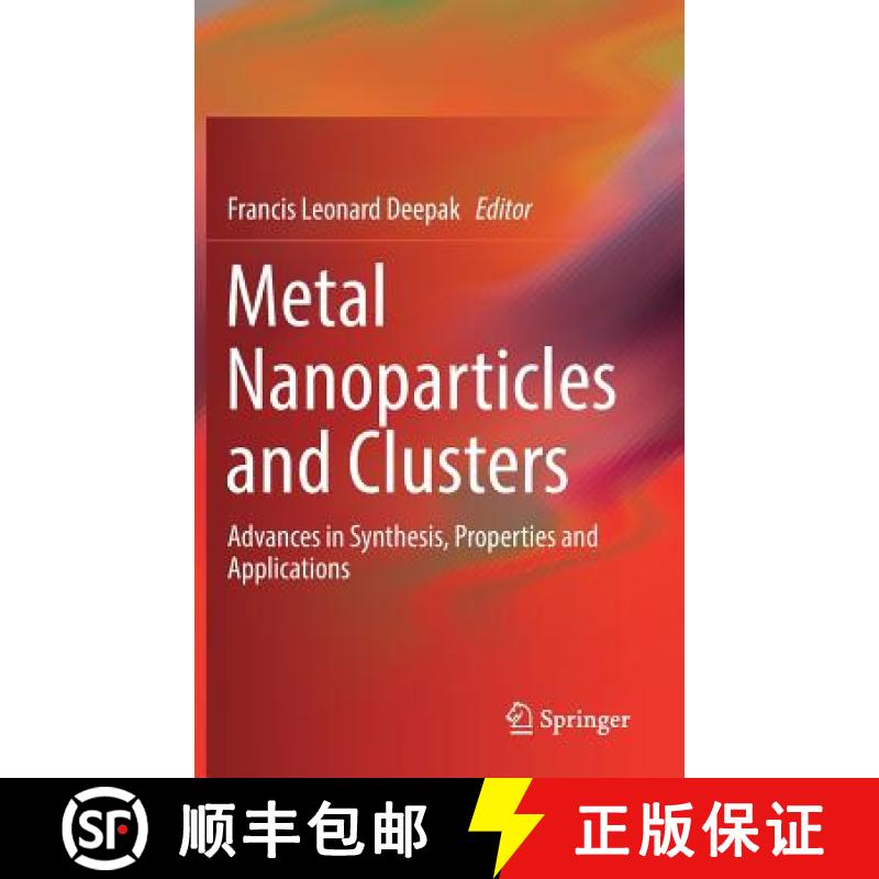 【3-4周达】Metal Nanoparticles and Clusters : Advances in Synthesis, Properties and Applications [9783319680521]