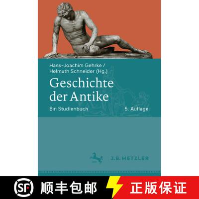 【3-4周达】Geschichte der Antike: Ein Studienbuch (5., erweiterte Auflage 2019) (5., erweiterte Aufla... [9783476047601]