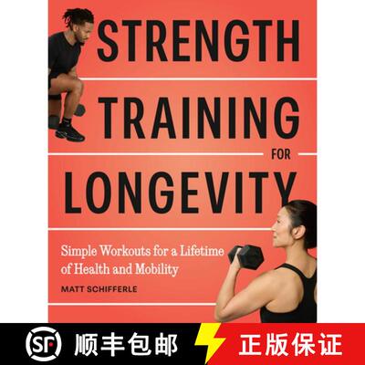 【3-4周达】Strength Training for Longevity: Simple Workouts for a Lifetime of Health and Mobility [9798217331031]