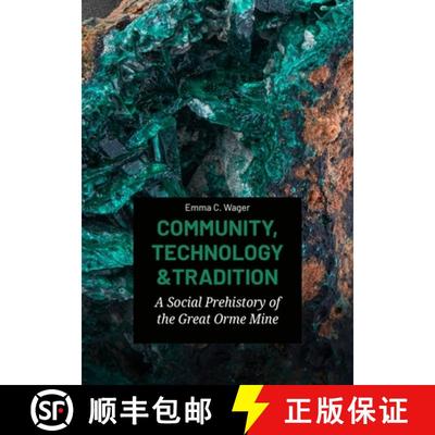 【3-4周达】Community, Technology and Tradition: A Social Prehistory of the Great Orme Mine [9789464270914]