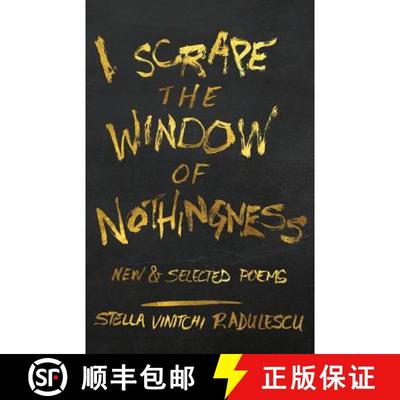 【3-4周达】I Scrape the Window of Nothingness: New & Selected Poems [9780990691716]