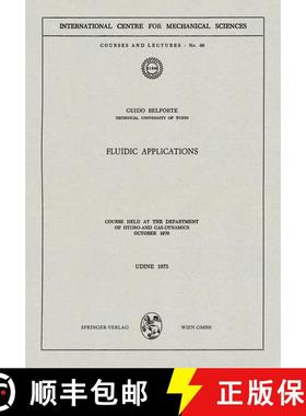 【3-4周达】Fluidic Applications : Course held at the Department of Hydro- and Gas-Dynamics, October 1970 [9783211812204]