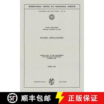 【3-4周达】Fluidic Applications : Course held at the Department of Hydro- and Gas-Dynamics, October 1970 [9783211812204]