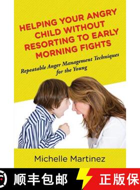 【3-4周达】Helping Your Angry Child Without Resorting To Early Morning Fights: Repeatable Anger Manag... [9781635012804]