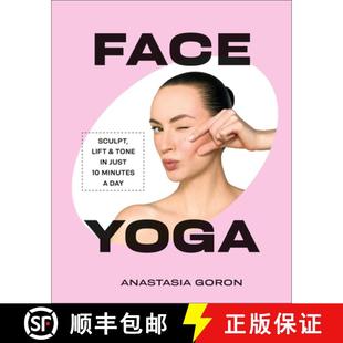 【3-4周达】Face Yoga: Sculpt, Lift & Tone in Just 10 Minutes a Day [9798217138050]