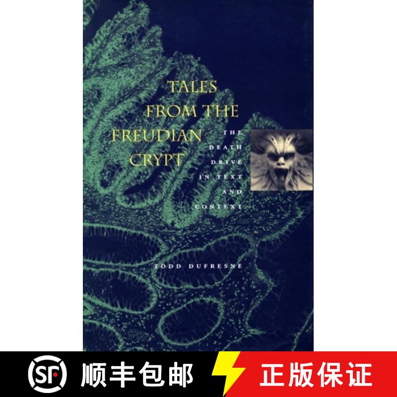 【3-4周达】Tales from the Freudian Crypt: The Death Drive in Text and Context [9780804738859]