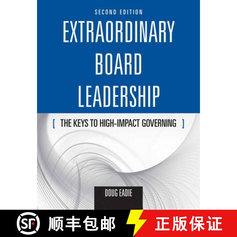 预订 Extraordinary Board Leadership: The Keys to High Impact Governing: The Keys to High Impact Gover... [9780763755430]