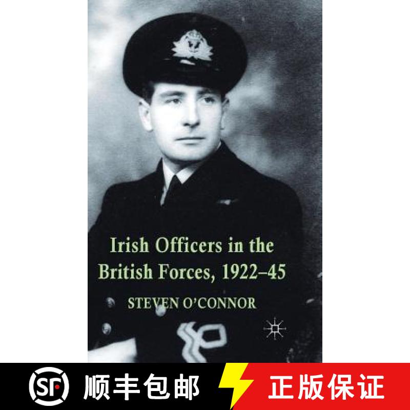 【3-4周达】Irish Officers in the British Forces, 1922-45 [9781349468621]