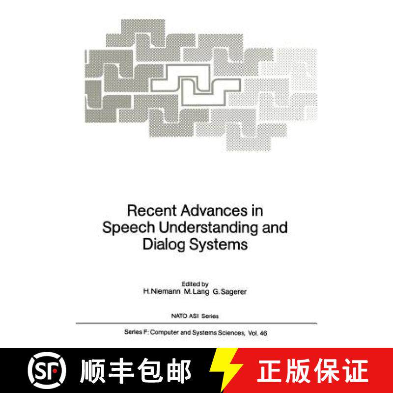 【3-4周达】Recent Advances in Speech Understanding and Dialog Systems [9783642834783]