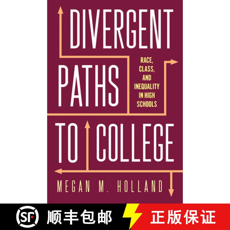 【3-4周达】Divergent Paths to College: Race, Class, and Inequality in High Schools [9780813590257]