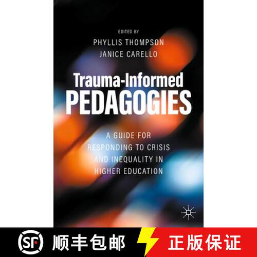 【3-4周达】Trauma-Informed Pedagogies : A Guide for Responding to Crisis and Inequality in Higher Edu... [9783030927042]