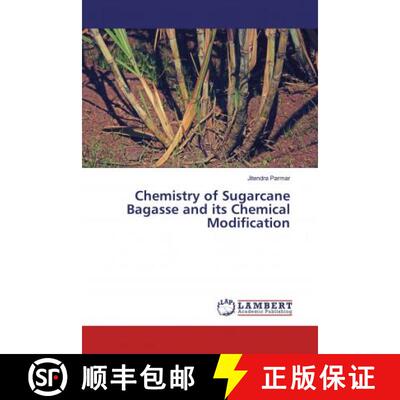 预订 Chemistry of Sugarcane Bagasse and its Chemical Modification [9783659554681]