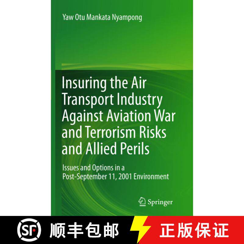 【3-4周达】Insuring the Air Transport Industry Against Aviation War and Terrorism Risks and Allied Pe... [9783642445118]