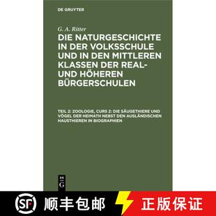 【3-4周达】精装 Zoologie, Curs 2: Die Saugethiere Und Voegel Der Heimath Nebst Den Auslandischen Haus... [9783112423752]