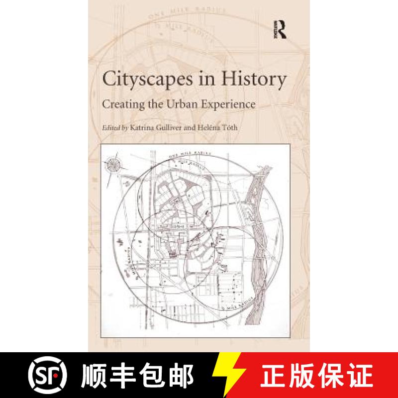 【3-4周达】Cityscapes in History: Creating the Urban Experience. Edited by Katrina Gulliver, Helna Tth [9781409439592]