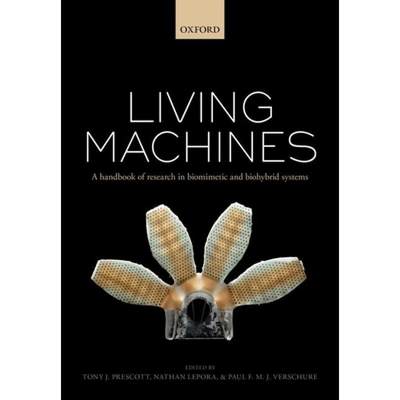 【4周达】Living Machines: A Handbook of Research in Biomimetics and Biohybrid Systems [9780199674923]