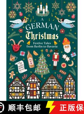 【3-4周达】A German Christmas : Festive Tales From Berlin to Bavaria [9781784878221]