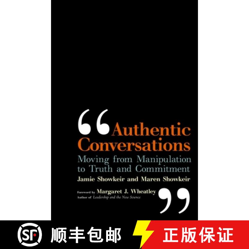【3-4周达】Authentic Conversations: Moving from Manipulation to Truth and Commitment: Moving from Man... [9781576755952]