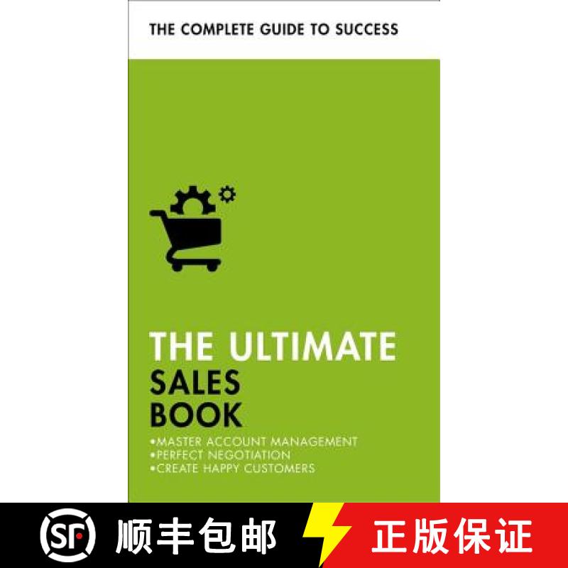 【3-4周达】The Ultimate Sales Book: Master Account Management, Perfect Negotiation, Create Happy Cust... [9781473684010]