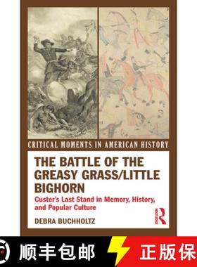 【3-4周达】The Battle of the Greasy Grass/Little Bighorn : Custer's Last Stand in Memory, History, an... [9780415895590]