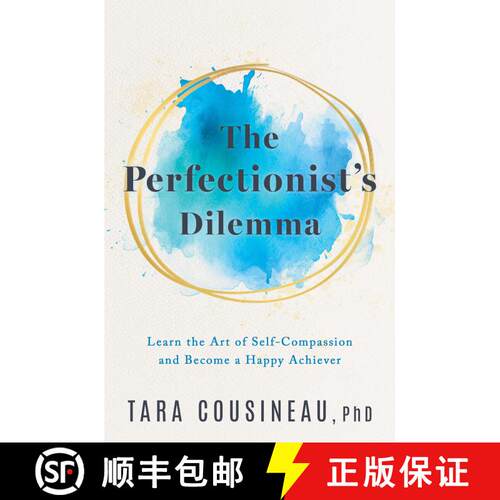【3-4周达】精装 The Perfectionist's Dilemma: Learn the Art of Self-Compassion and Become a Happy Achi... [9781639109463]