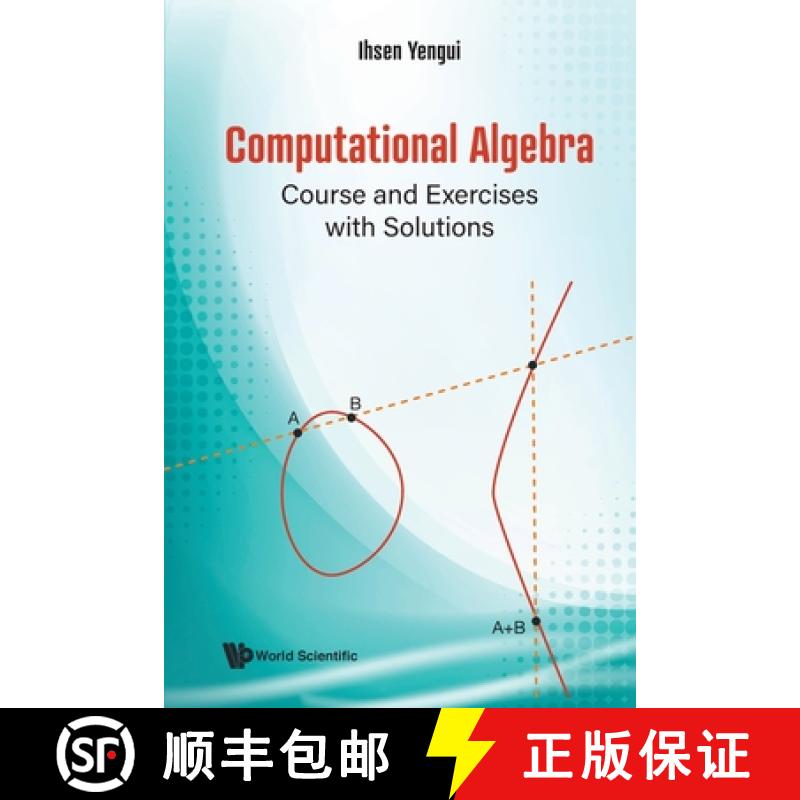 【3-4周达】Computational Algebra: Course and Exercises with Solutions [9789811239304]