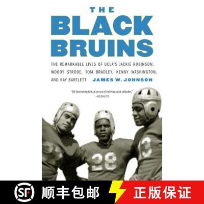 【3-4周达】The Black Bruins: The Remarkable Lives of Ucla's Jackie Robinson, Woody Strode, Tom Bradle... [9781496217042]