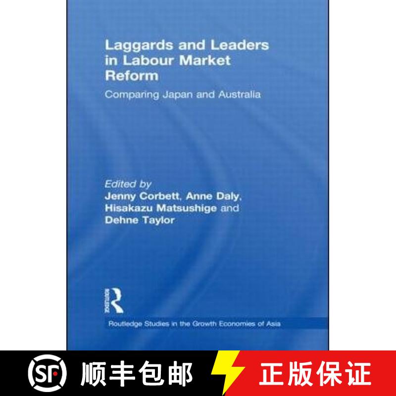 【3-4周达】Laggards and Leaders in Labour Market Reform: Comparing Japan and Australia [9780415495943]