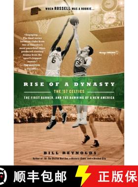 【3-4周达】Rise of a Dynasty: Rise of a Dynasty: The '57 Celtics, the First Banner, and the Dawning o... [9780451234803]