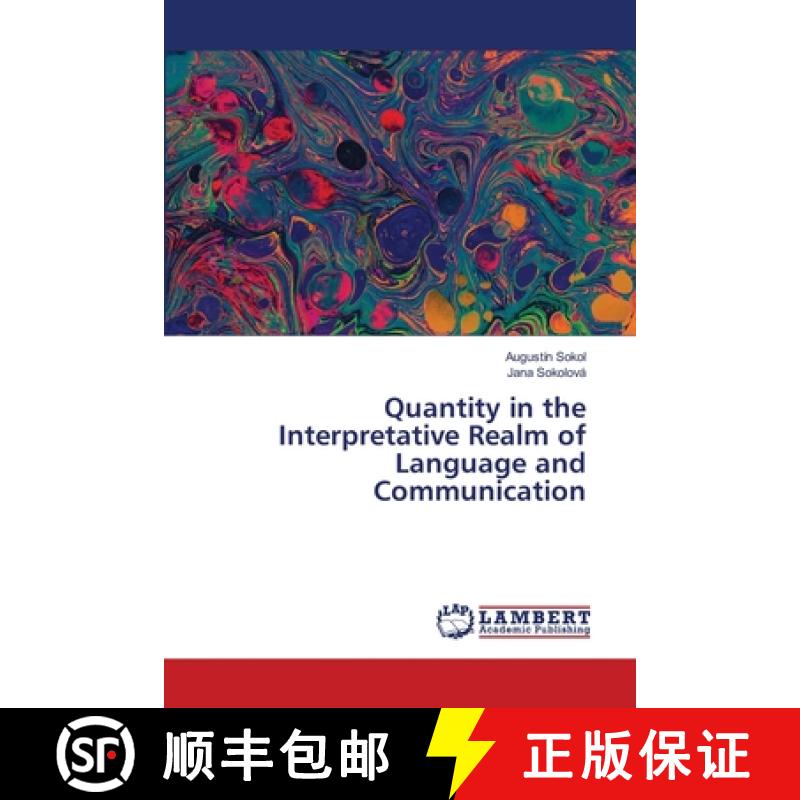 【4周达】Quantity in the Interpretative Realm of Language and Communication [9786208422493]