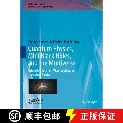 【3-4周达】精装 Quantum Physics, Mini Black Holes, and the Multiverse: Debunking Common Misconception... [9783319417080]