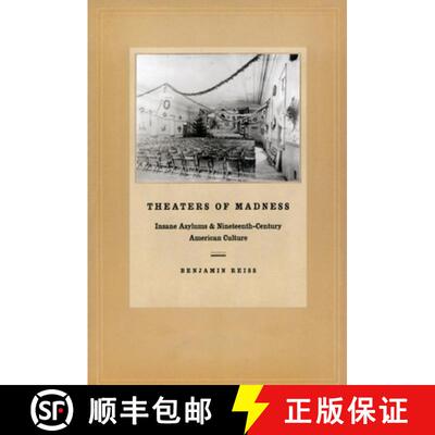 【3-4周达】Theaters of Madness – Insane Asylums and Nineteenth–Century American Culture [9780226709642]