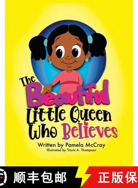 【3-4周达】The Beautiful Little Queen Who Believes [9798986389103]