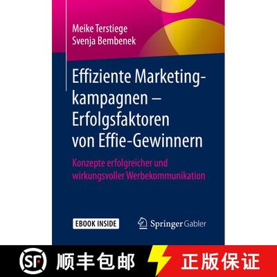 【3-4周达】Effiziente Marketingkampagnen – Erfolgsfaktoren von Effie-Gewinnern: Konzepte erfolgreich... [9783658273965]