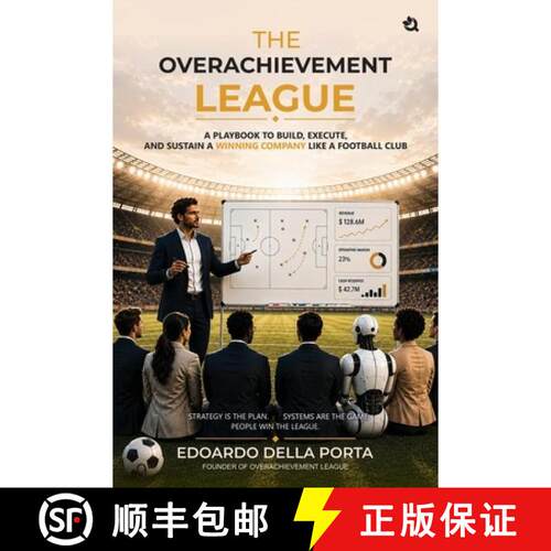 【3-4周达】The Overachievement League: A Playbook To Build, Execute, And Sustain A Winning Company Li... [9789358986563]