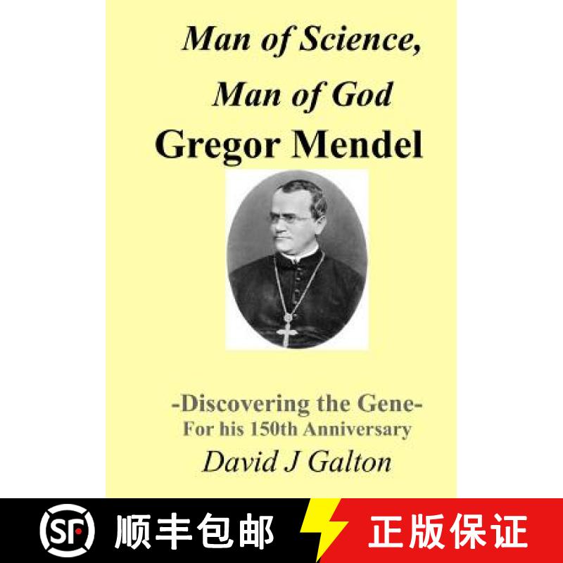 【2-3周达】Man of Science, Man of God Gregor Mendel   - Discovering the Gene - For his 150thAnniversary [9781326259365]