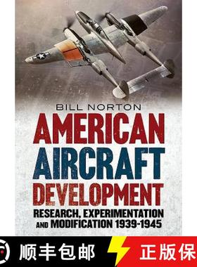 【3-4周达】American Aircraft Development of the Second World War: Research, Experimentation and Modif... [9781781557259]
