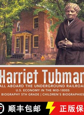 【3-4周达】Harriet Tubman | All Aboard the Underground Railroad | U.S. Economy in the mid-1800s | Bio... [9781541950894]