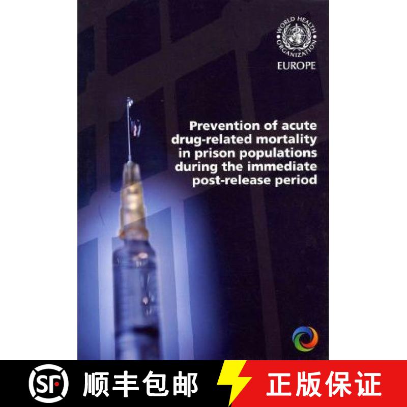 【3-4周达】Prevention of Acute Drug-Related Mortality in Prison Populations During the Immediate Post... [9789289042048]
