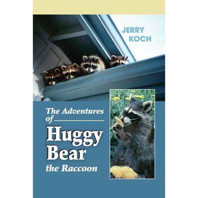 【4周达】The Adventures of Huggy Bear the Raccoon [9780692453612]