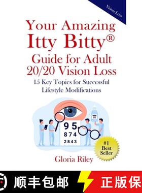 【3-4周达】Your Amazing Itty Bitty(R) Guide for Adult 20/20 Vision Loss: 15 Key Topics for Successful... [9781950326136]