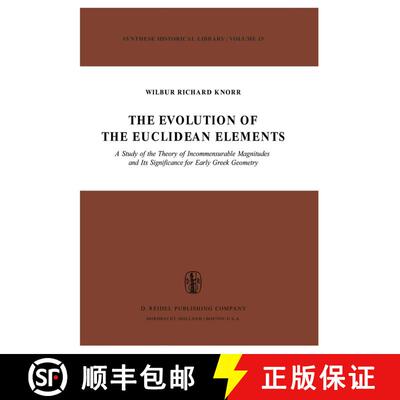 【3-4周达】The Evolution of the Euclidean Elements : A Study of the Theory of Incommensurable Magnitu... [9789027705099]