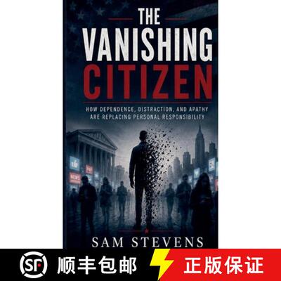 【3-4周达】The Vanishing Citizen - How Dependence, Distraction, and Apathy Are Replacing Personal Res... [9798235471559]