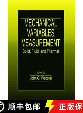 【3-4周达】精装 Mechanical Variables Measurement - Solid, Fluid, and Thermal: Solid, Fluid, and Thermal [9780849300479]