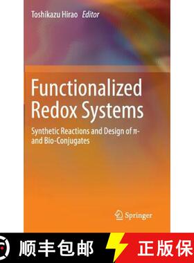【3-4周达】Functionalized Redox Systems: Synthetic Reactions and Design of π- And Bio-Conjugates [9784431553052]
