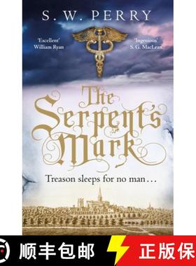 【3-4周达】The Serpent's Mark : The compulsive mystery of treason and lies from the bestselling histo... [9781786494986]