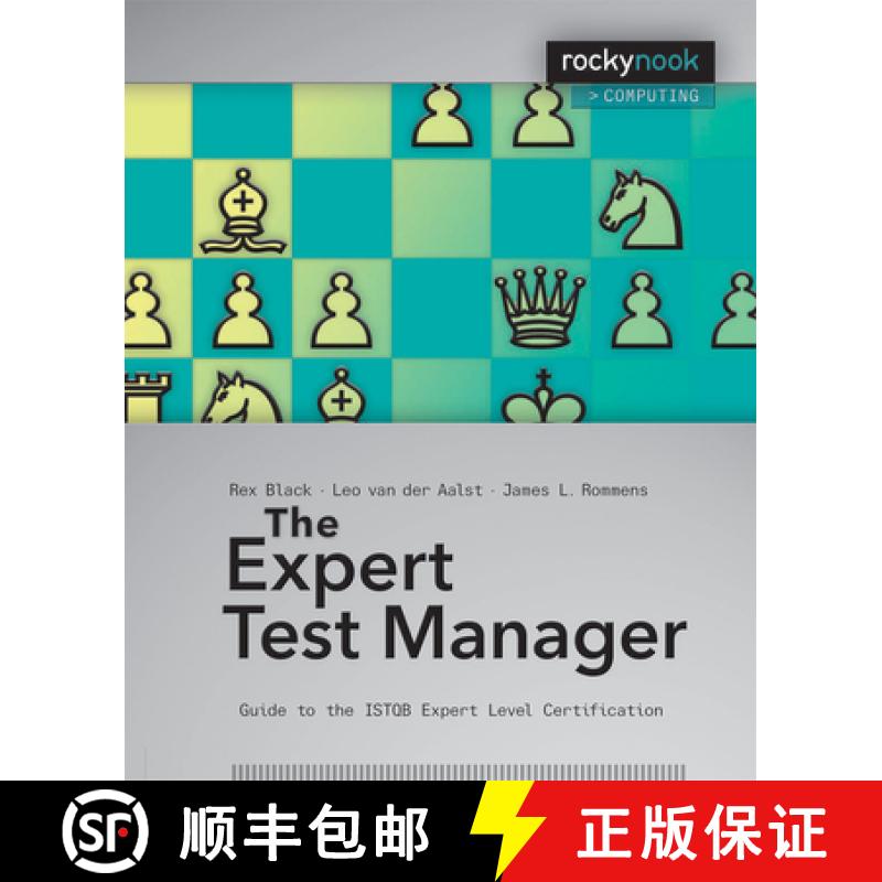 【3-4周达】The Expert Test Manager: Guide to the ISTGB Expert Level Certification [9781933952949]